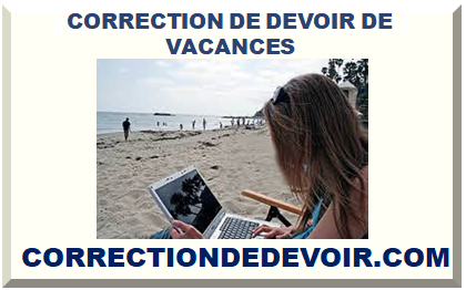 CORRECTION DE DEVOIR DE VACANCES