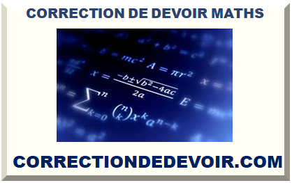 CORRECTION DE DEVOIR MATHS 2025